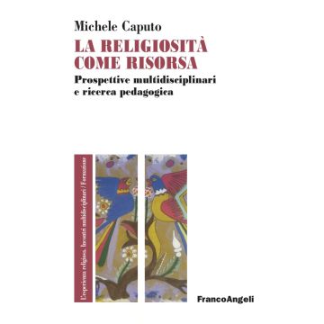 La religiosità come risorsa, Prospettive multidisciplinari e ricerca pedagogica