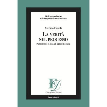 La verità nel processo. Percorsi di logica ed epistemologia