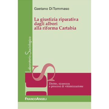 La giustizia riparativa dagli albori alla riforma Cartabia