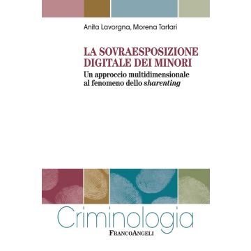 La sovraesposizione digitale dei minori. Un approccio multidimensionale al fenomeno dello sharenting