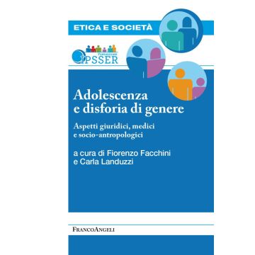 Adolescenza e disforia di genere. Aspetti giuridici, medici e socioantropologici