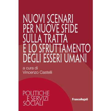 Nuovi scenari per nuove sfide sulla tratta e lo sfruttamento degli esseri umani