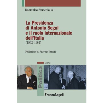 La presidenza di Antonio Segni e il ruolo internazionale dell'Italia (1962-1964)