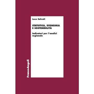 Statistica, economia e sostenibilità. Indicatori per l'analisi regionale