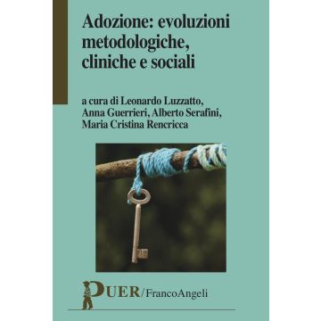 Adozione: evoluzioni metodologiche, cliniche e sociali