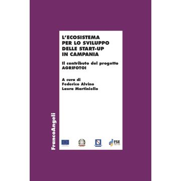 L'ecosistema per lo sviluppo delle start-up in Campania. Il contributo del progetto AGRIFOTOI
