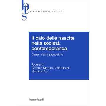 Il calo delle nascite nella società contemporanea. Cause, rischi, prospettive