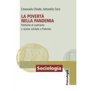 La povertà nella pandemia. Politiche di contrasto e azione solidale a Palermo