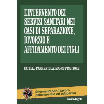 L'intervento dei servizi sanitari nei casi di separazione, divorzio e affidamento dei figli