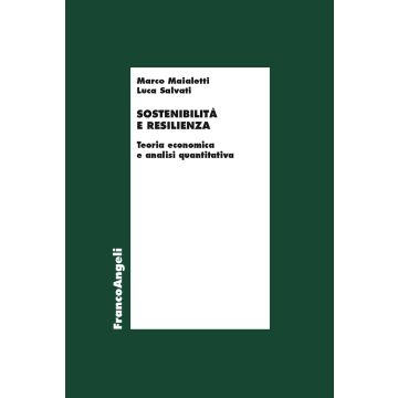 Sostenibilità e resilienza. Teoria economiche e analisi quantitativa