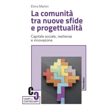 La comunità tra nuove sfide e progettualità. Capitale sociale, resilienza e innovazione