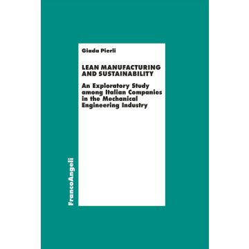 Lean manufacturing and sustainability. An exploratory study among italian companies in the mechanical engineering industry