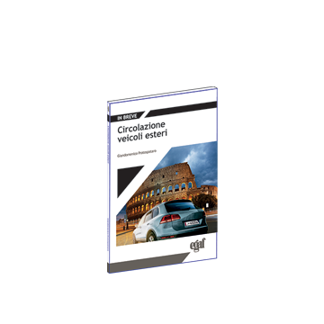 Circolazione veicoli esteri Circolazione in Italia con veicoli immatricolati all’estero e procedure per loro iscrizione al REVE (Registro veicoli esteri) (Protospataro - Egaf)