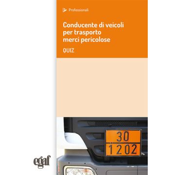 Conducente di veicoli per trasporto merci pericolose. Quiz (Egaf - 2023)