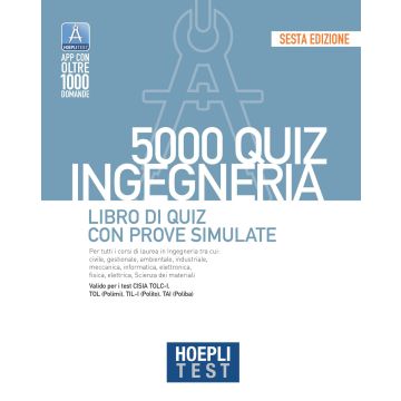 Hoepli test. 5000 quiz. Ingegneria. Libro di quiz con prove simulate