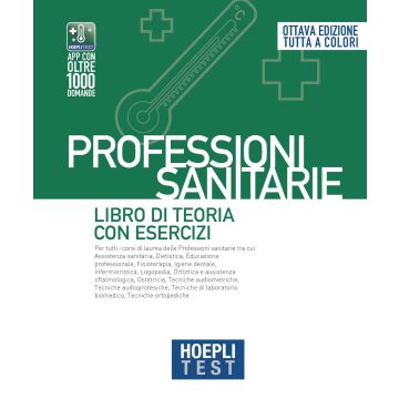 Hoepli test. Professioni sanitarie. Libro di teoria con esercizi