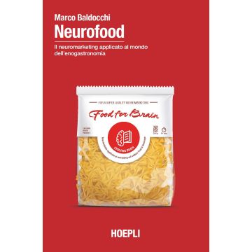 Neurofood. Il neuromarketing applicato al mondo dell'enogastronomia