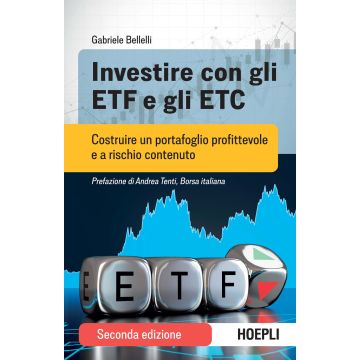 Investire con gli ETF e gli ETC. Costruire un portafoglio profittevole e a rischio contenuto