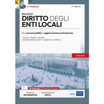 Diritto degli enti locali. Per concorsi pubblici e aggiornamento professionale. Con simulazione online - Edises 2024