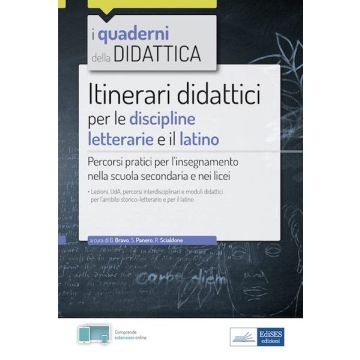 Itinerari didattici per le discipline letterarie e il latino. Percorsi pratici per l'insegnamento nella scuola secondaria e nei licei. Con estensioni online