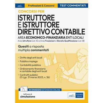 Concorsi istruttore e istruttore direttivo contabile. Area economico finanziaria enti locali. Test commentati. Quesiti a risposta multipla con soluzione commentata. Per istruttore, istruttore direttivo contabile e funzionario . Con software di simulazione