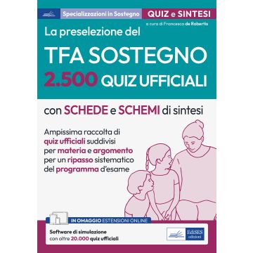 La preselezione del TFA sostegno. 2.500 quiz ufficiali. Con espansione online e simulazioni