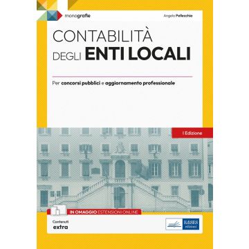 Contabilità degli enti locali. Per concorsi pubblici e aggiornamento professionale. Con espansione online - 2024 Edises