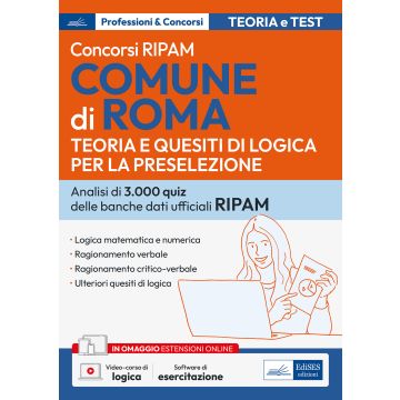 Concorsi RIPAM Comune di Roma. Teoria e quesiti di logica per la preselezione. Quesiti di logica risolti e commentati. Con software di simulazione