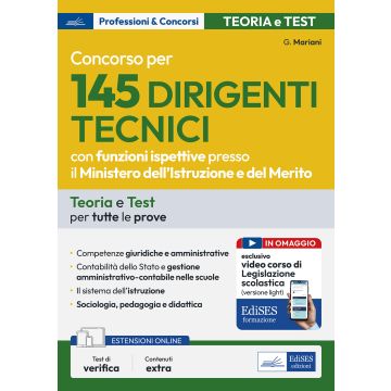Concorso per 145 Dirigenti tecnici con funzioni ispettive presso il Ministero dell'istruzione. Teoria e test per tutte le prove. Con estensioni e videocorso online - Edises 2025