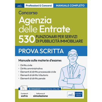 Concorso 530 funzionari servizi pubblicità immobiliare Agenzia delle entrate. Manuale completo per la prova scritta. Con software di simulazione