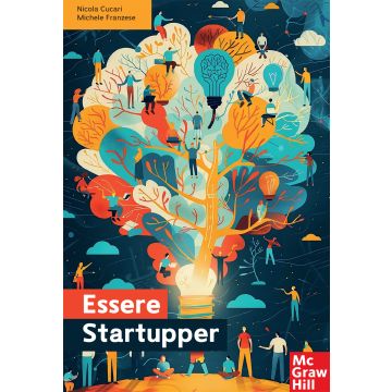 Essere startupper. Il primo manuale diffuso sulle startup