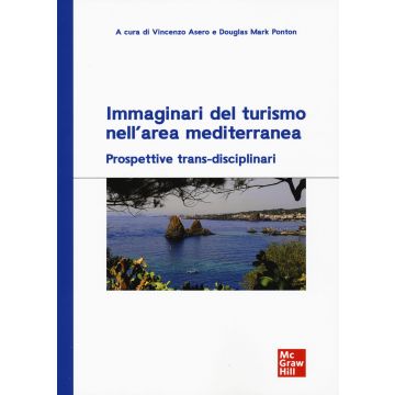 Immaginari del turismo nell'area mediterranea. Prospettive trans-disciplinari
