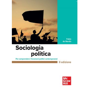 Sociologia politica. Per comprendere i fenomeni politici contemporanei 2/ed.
