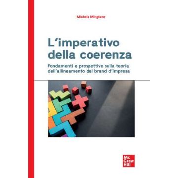 L'imperativo della coerenza. Fondamenti e prospettive sulla teoria dell'allenamento dei brand d'impresa