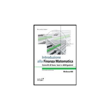 Introduzione Alla Finanza Matematica. Vol. 1: Concetti Di Base. Concetti Di Base