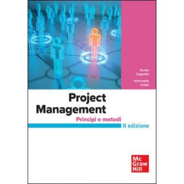 Project Management: principi, metodologie e applicazioni per il settore delle opere civili 2/ed.