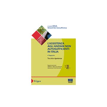 L' Assistenza Agli Anziani Non Autosufficienti In Italia 