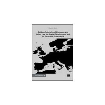 Guilding Principles Of European And Italian Law For Spatial Development And For Territorial Governance