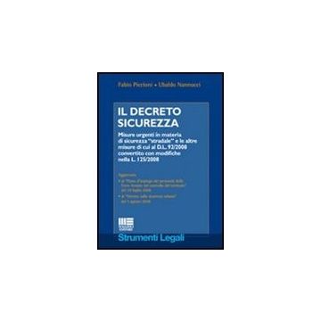 Il Decreto Sicurezza - Misure urgenti in materia di sicurezza "stradale" e le altre misure di cui al D.L. 92/2008 convertito con modifiche nella L. 125/2008        