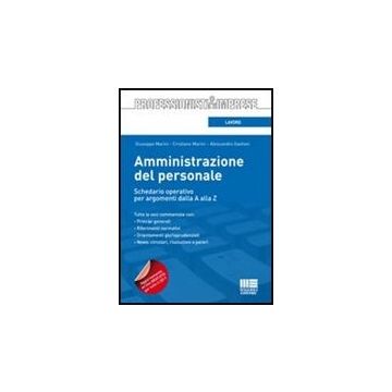Amministrazione Del Personale. Schedario Operativo Per Argomenti Dalla A Alla Z