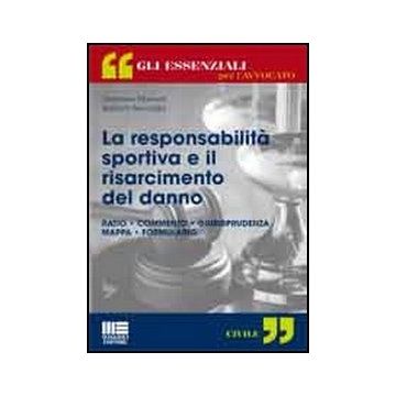 La Responsabilita' Sportiva E Il Risarcimento Del Danno - Ratio - commento - giurisprudenza mappa - formulario