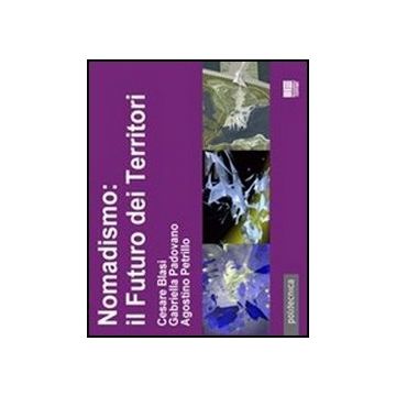 Nomadismo: Il Futuro Dei Territori