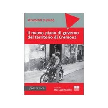 Il Nuovo Piano Di Governo Del Territorio Di Cremona. Con Dvd 