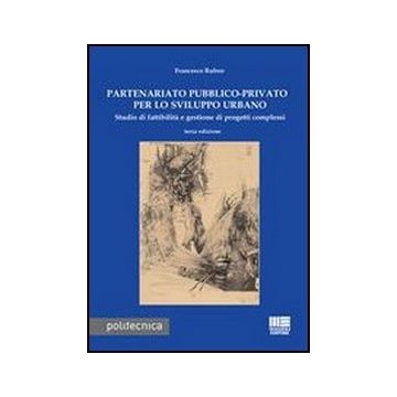 Partenariato Pubblico-privato Per Lo Sviluppo Urbano - Studio di fattibilità e gestione di progetti complessi
