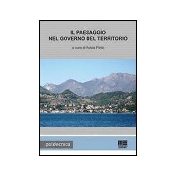 Il Paesaggio Nel Governo Del Territorio 