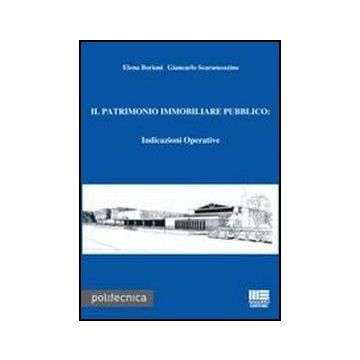 Il Patrimonio Immobiliare Pubblico. Indicazioni Operative. Con Cd-rom 