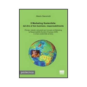 Il Marketing Sostenibile: dal dire al fare business responsabilmente