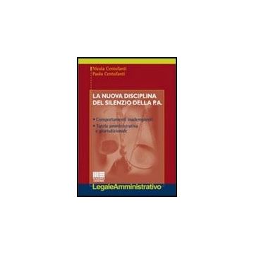 La Nuova Disciplina Del Silenzio Della P.a. 