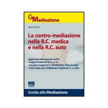 La Contro-mediazione Nella R.c. Medica E Nella R.c. Auto  Tutto Cio' Che Milly Non Dice Nello Spot Tv 