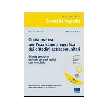 Guida Pratica Per L'iscrizione Anagrafica Dei Cittadini Comunitari.Schede tamatiche ordinate per casi pratici con formulario.